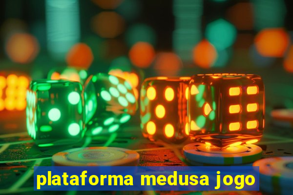 plataforma medusa jogo